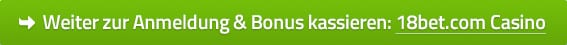 18bet.com Casino Bonus Code & Gutschein